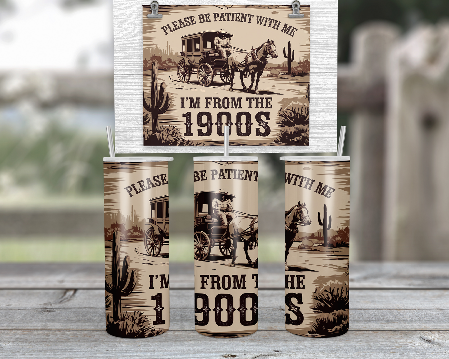 20oz Sassy Tumbler with Straw Lid - Please Be Patient Im From The 1900s Design