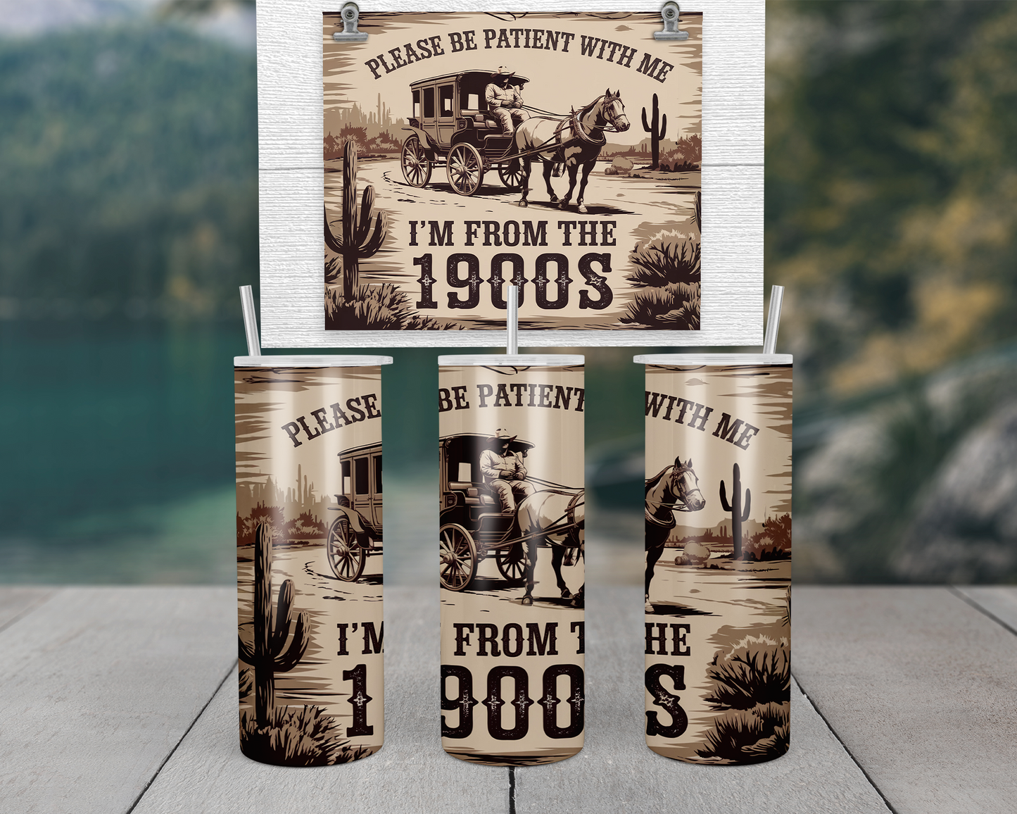 20oz Sassy Tumbler with Straw Lid - Please Be Patient Im From The 1900s Design