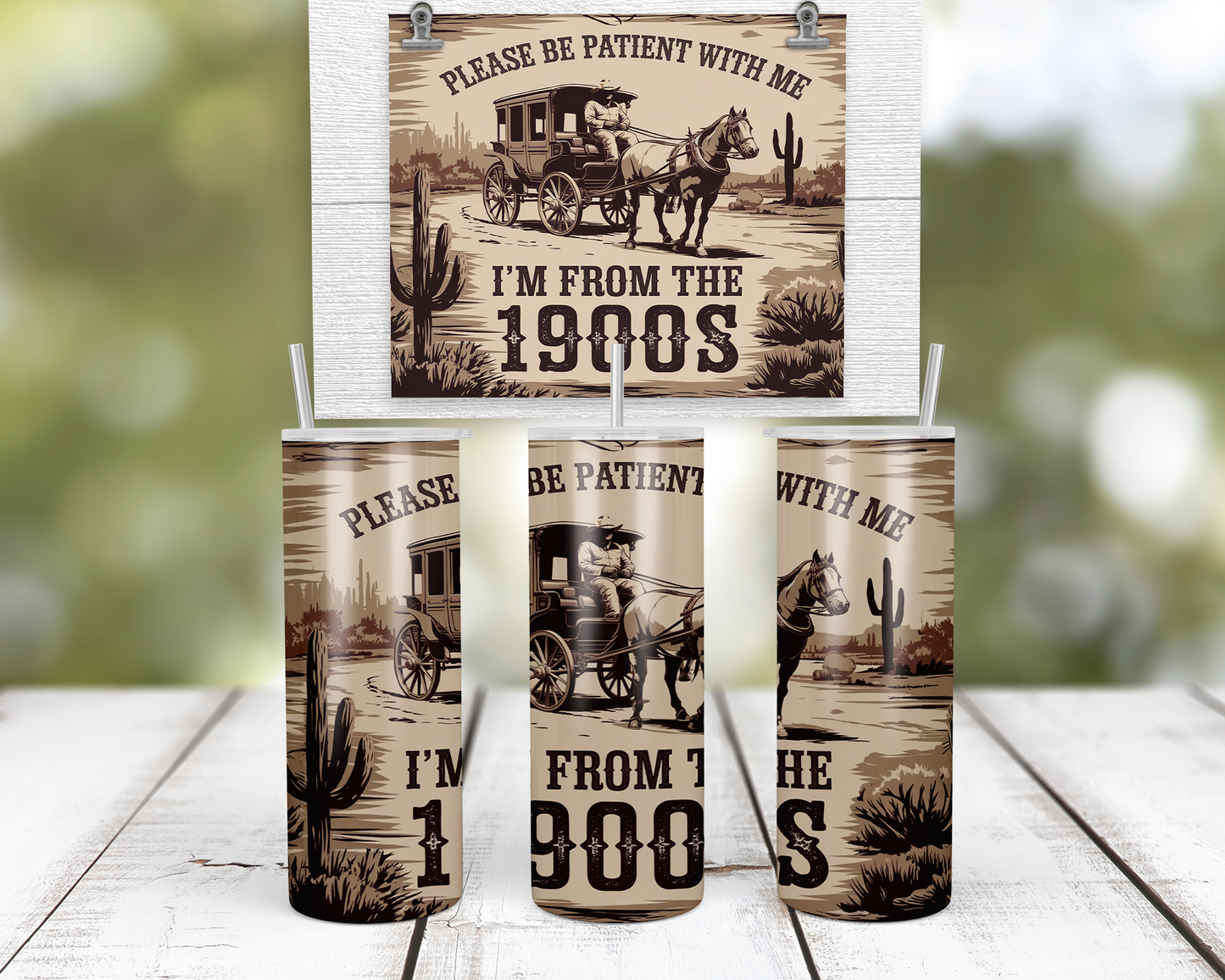 20oz Sassy Tumbler with Straw Lid - Please Be Patient Im From The 1900s Design