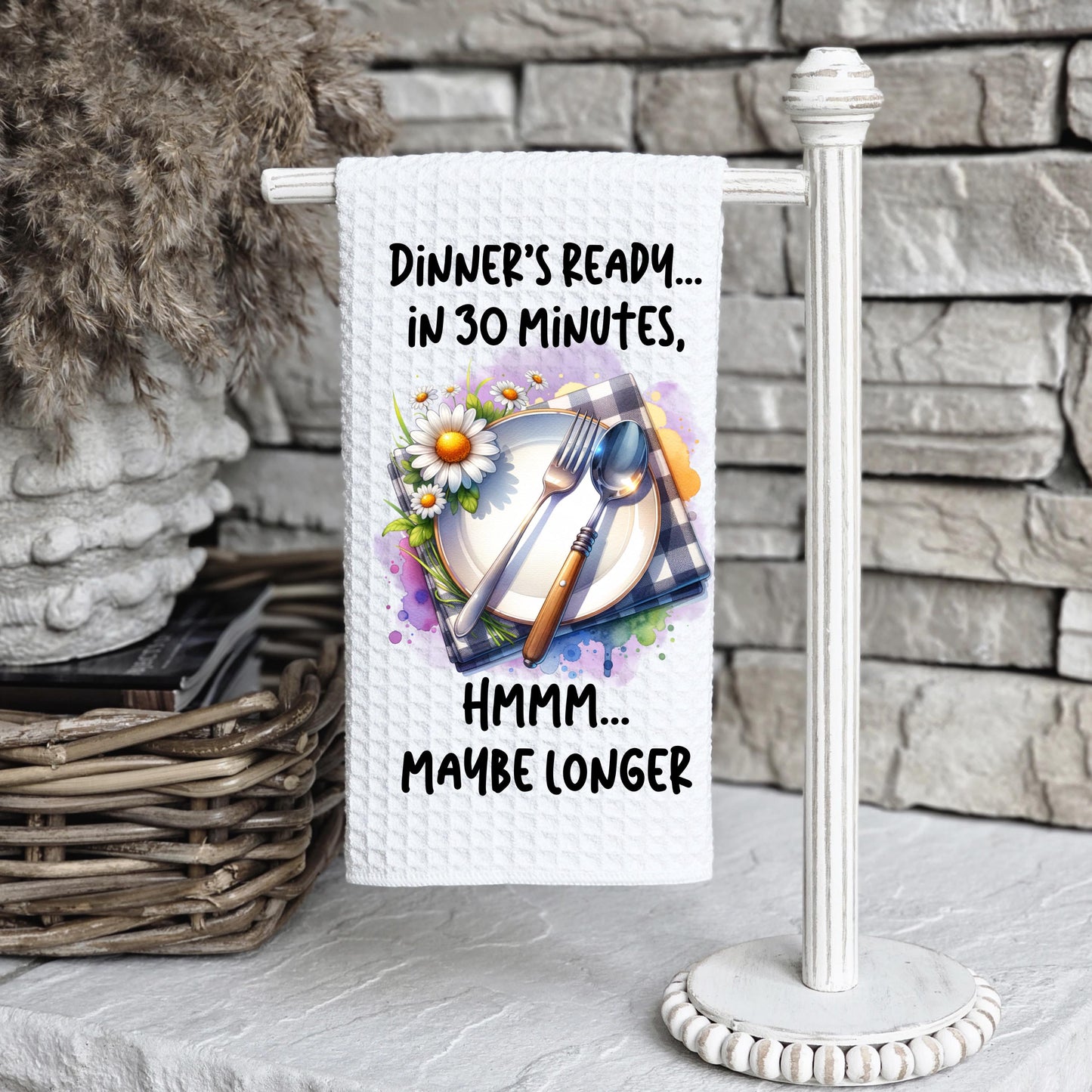 Waffle Weave Kitchen Towel Dinners Ready in 30 Minutes Maybe Longer 16x24 Sublimated Dish Towel