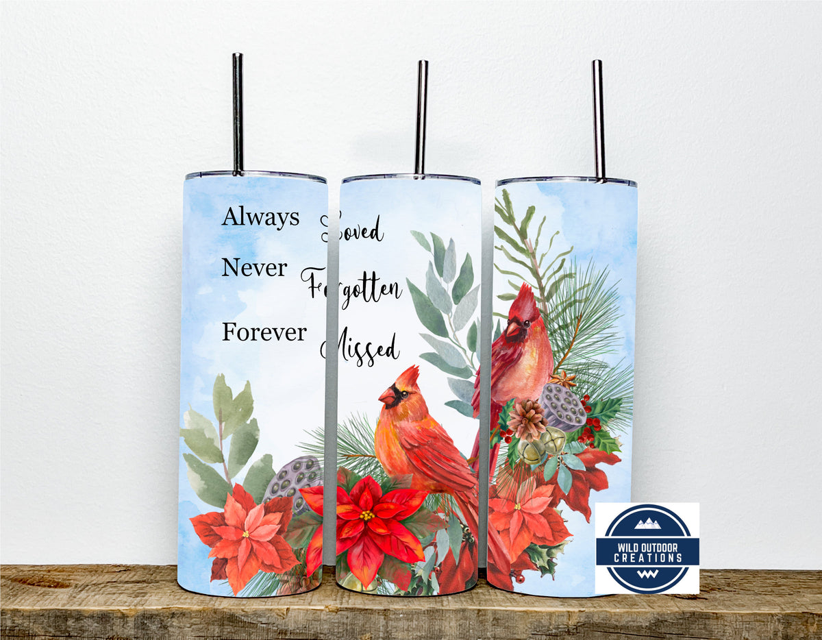 Cardinal Memorial Tumbler, Always Loved Never Forgotten, 20 Oz