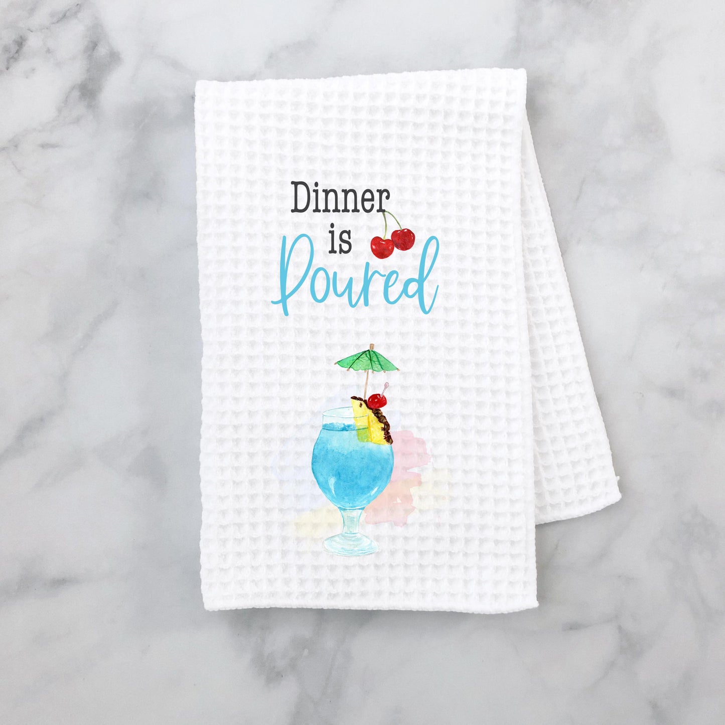Funny Kitchen Towel - Dinner is Poured - Unique Gift for Sisters Drink Lovers Perfect for Summer Vibes