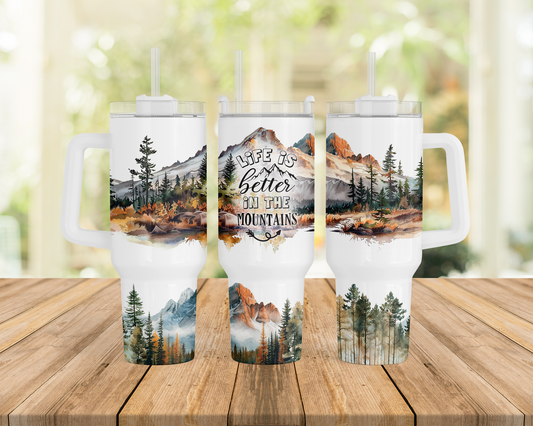 40oz Stainless Steel Tumbler with Handle - Life Is Better In the Mountains