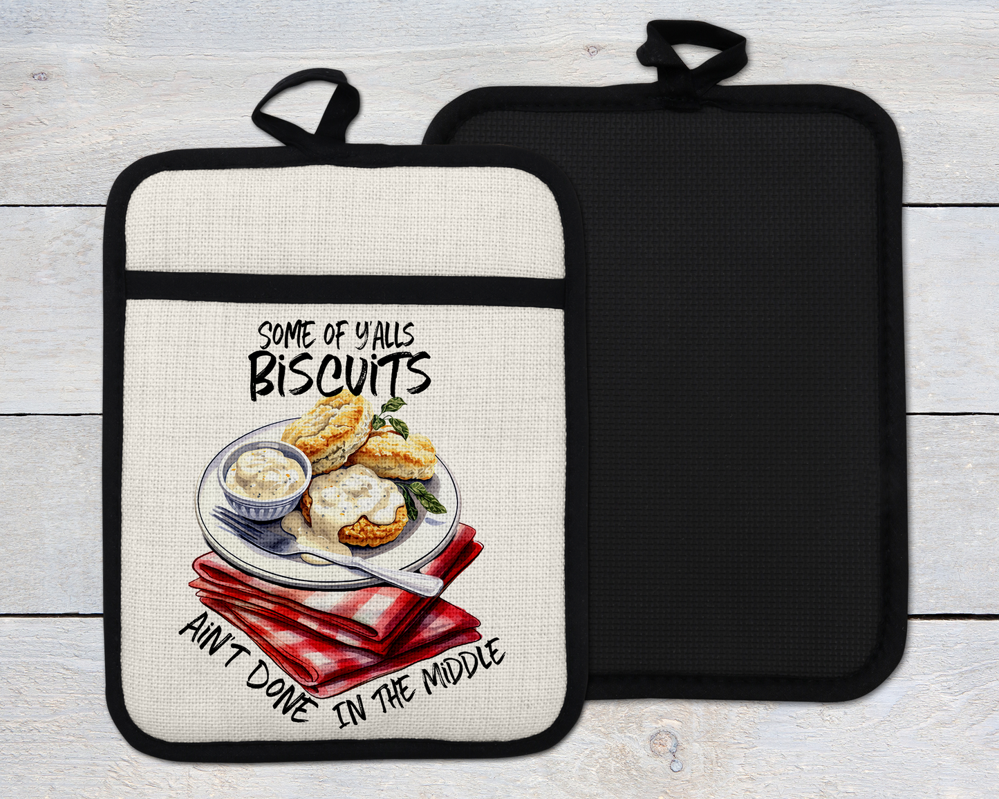 Sarcastic Oven Mitt - Some of Yalls Biscuits Aint Done in the Middle Kitchen Décor
