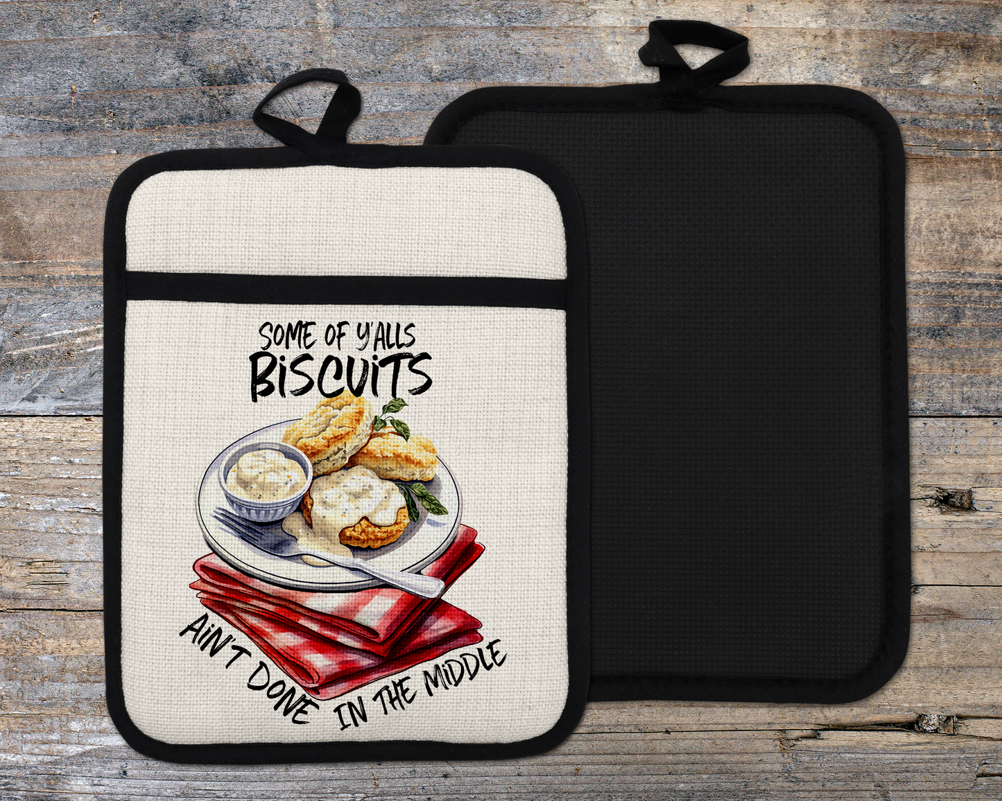 Sarcastic Oven Mitt - Some of Yalls Biscuits Aint Done in the Middle Kitchen Décor