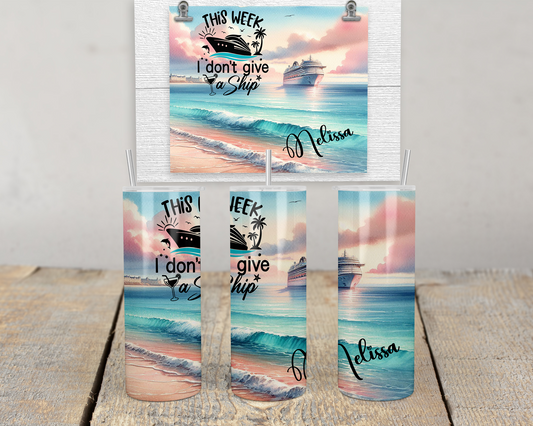 Personalized This Weekend I Dont Give A Ship Tumbler - Custom Beach Vacation Cup for Girls Trip or Cruise