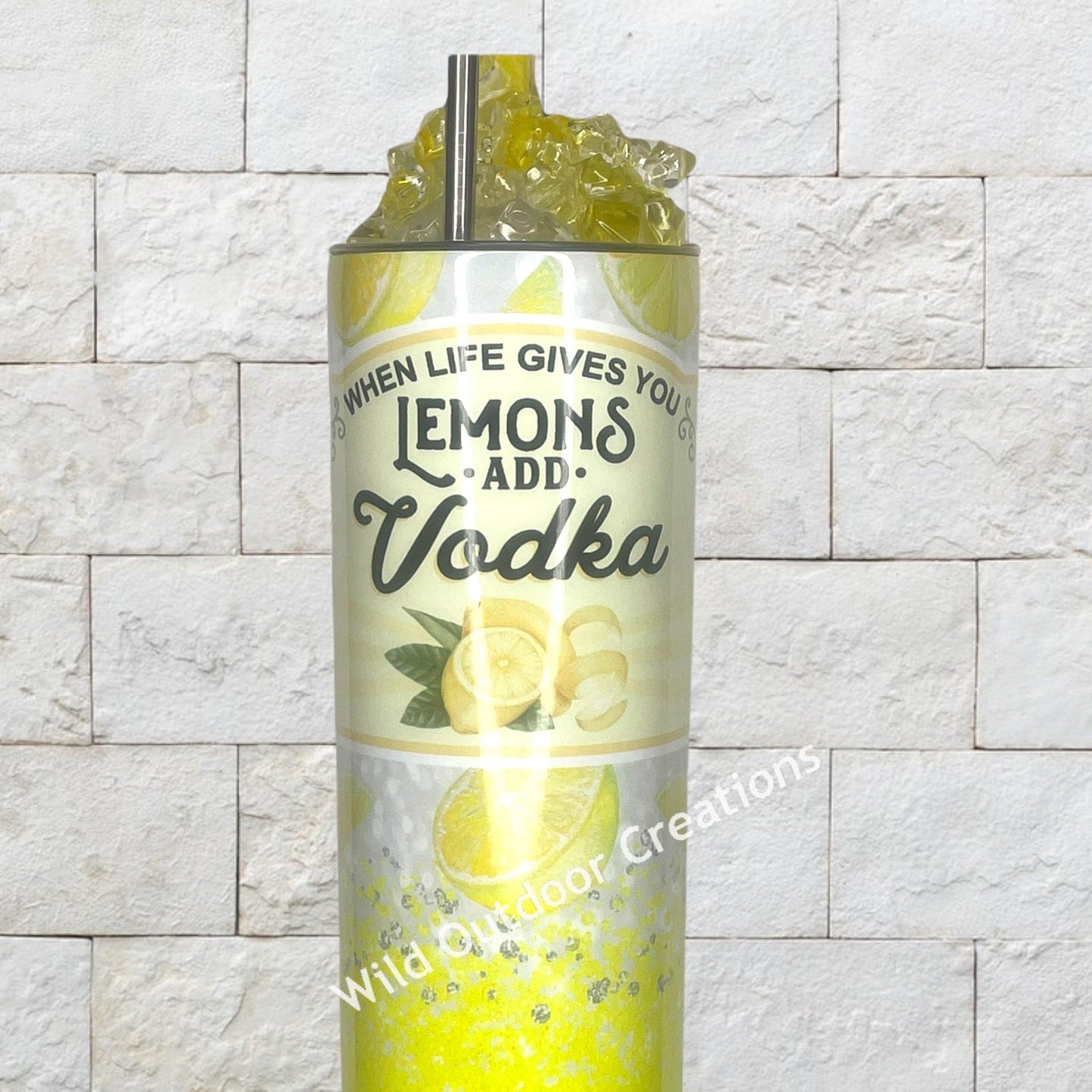 When Life Gives You Lemons Tumbler, Vodka Tumbler, Water Bottle w Lid and Straw, Ice Topped Tumbler - Wild Outdoor Creations