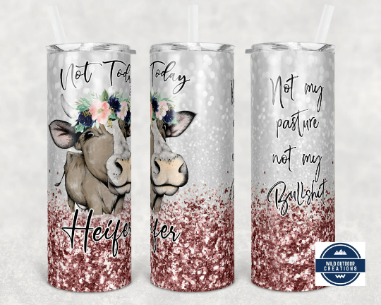 20oz Skinny Tumbler - Funny Not Today Heifer Cow Mug for Coffee Lovers
