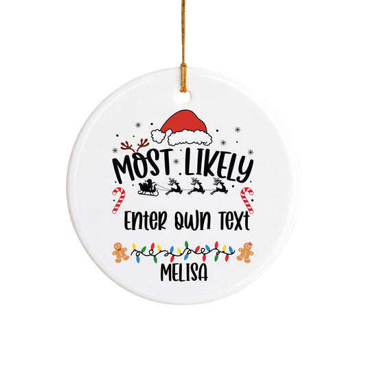 Personalized Christmas Ornament, Most Likely To Custom Name Gift