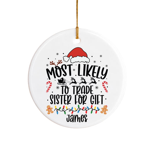 Funny Christmas Ornament, Trade Sister For Gift, Personalized Name