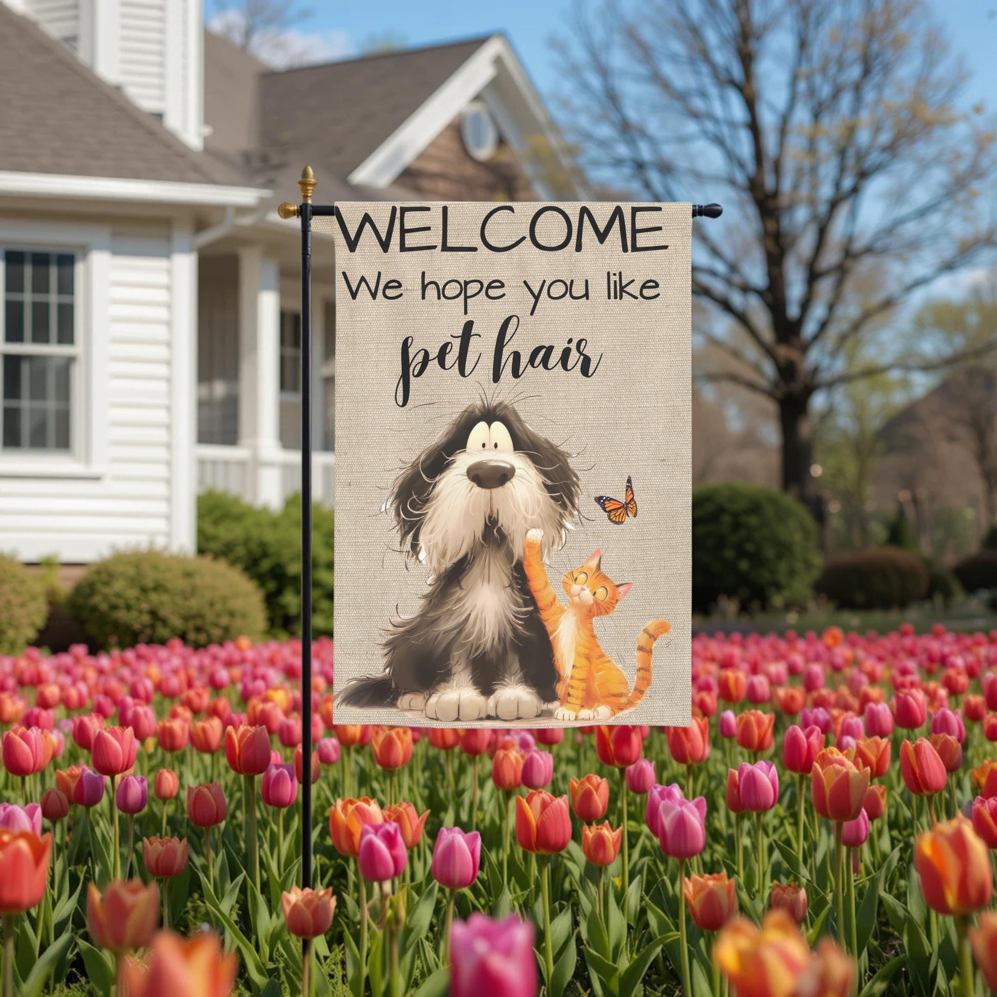 Pet Hair Garden Flag - Funny Welcome Dog And Cat Outdoor Decor 12x18 Sublimation - garden display
