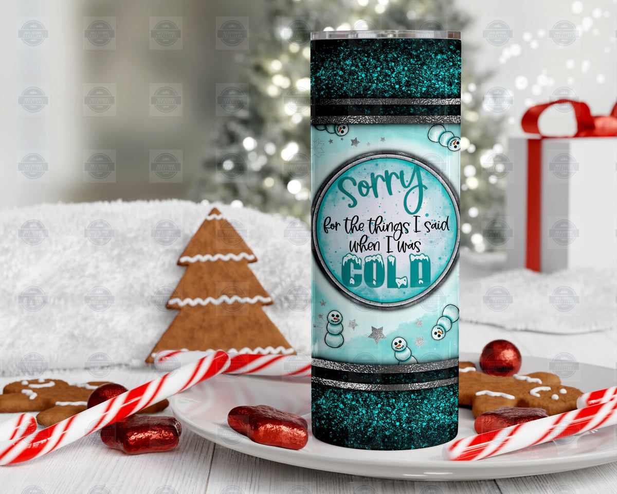 Snowman Glitter Tumbler, Sorry For The Things 20Oz Steel Mug Lid