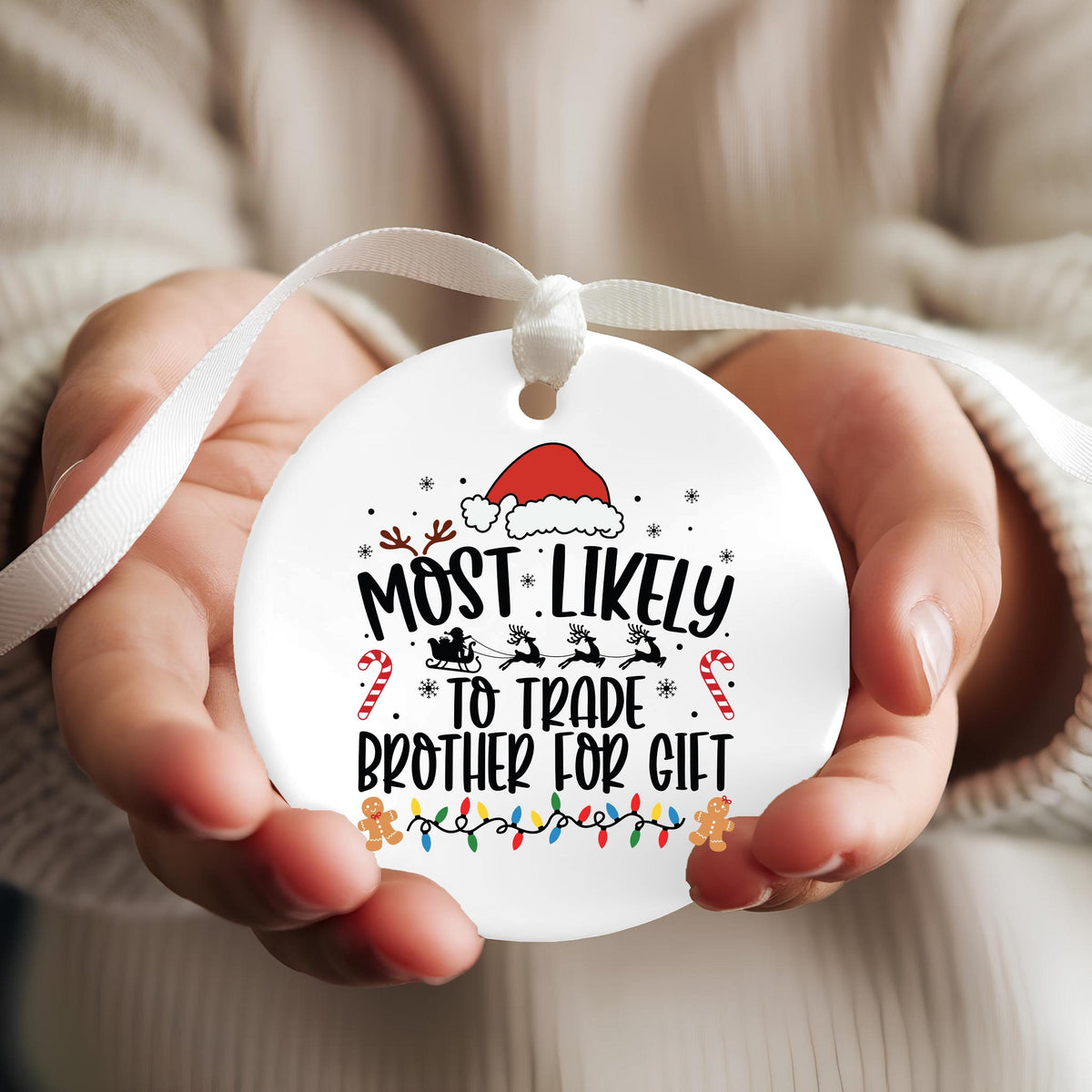 Funny Sibling Gift, Most Likely To Trade Brother Christmas Ornament