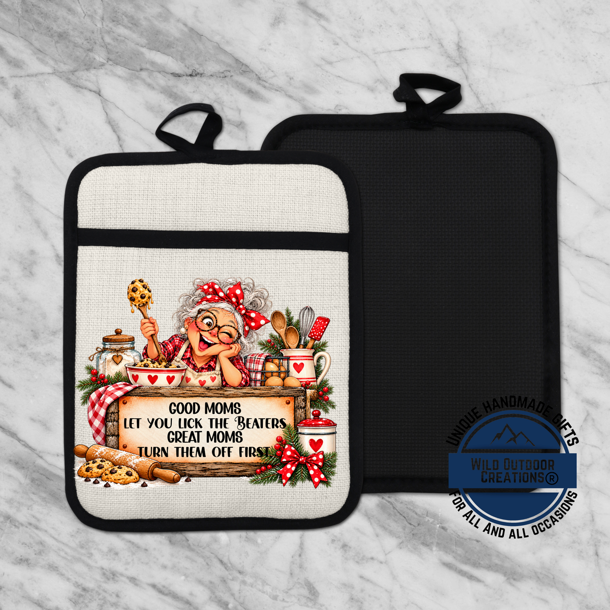 A kitchen pot holder with a cartoon image of an elderly woman and a sign that says "Good Moms let you lick the Beaters, great Moms turn them off first".